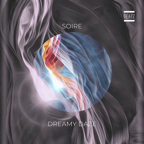 Soire - Dreamy Daze [BTZ328]